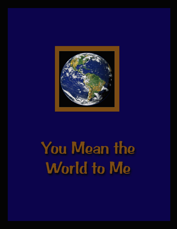 Greeting Card Art No. 3 - You Mean The World To Me